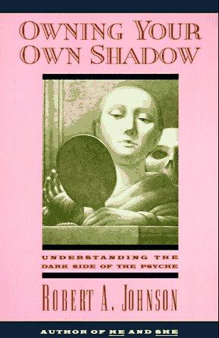 Robert A. Johnson: Owning Your Own Shadow (Paperback, 1993, HarperOne)