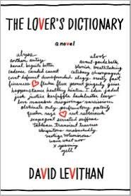 David Levithan: The Lover's Dictionary (2011, Farrar, Straus, and Giroux)