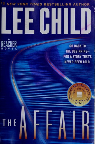 Lee Child: The Affair (2011, Delacorte Press)