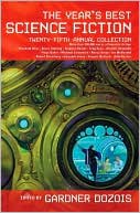 Gardner Dozois: The Year's Best Science Fiction (Paperback, 2008, St. Martin's Griffin)