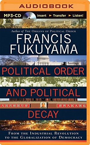 Jonathan Davis, Francis Fukuyama: Political Order and Political Decay (AudiobookFormat, 2014, Brilliance Audio)