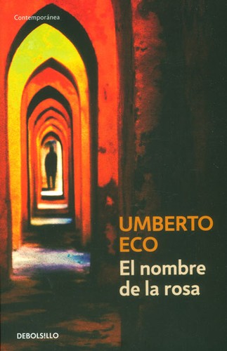 El nombre de la rosa (Paperback, Spanish language, 2013, Debolsillo, Penguin Random House)