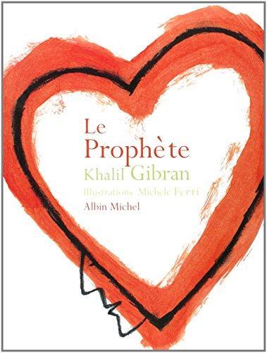 Kahlil Gibran: Le Prophète (French language, 2004, Éditions Albin Michel)