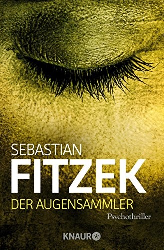 Sebastian Fitzek: Der Augensammler (Paperback, Knaur Taschenbuch)