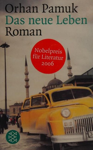 Orhan Pamuk: Das neue Leben. (Paperback, German language, 2001, Fischer (Tb.), Frankfurt)