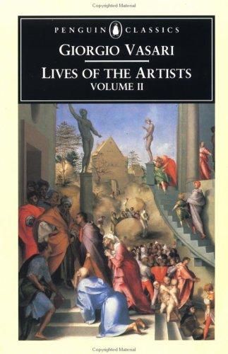 Giorgio Vasari, Peter Murray: Lives of the Artists Volume 2 (1988, Penguin Classics)