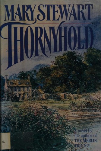 Mary Stewart: Thornyhold (1988, William Morrow and Company)