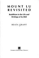 Beata Grant: Mount Lu revisited (1994, University of Hawaii Press)