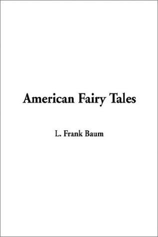 American Fairy Tales (Paperback, 2003, IndyPublish.com)