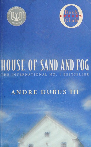 Andre Dubus III: House of Sand and Fog (Oprah's Book Club) (Paperback, 2001, Vintage)