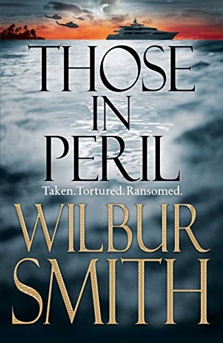 Wilbur Smith: Those in Peril (Hardcover, 2011, Brand: Macmillan, MacMillan)