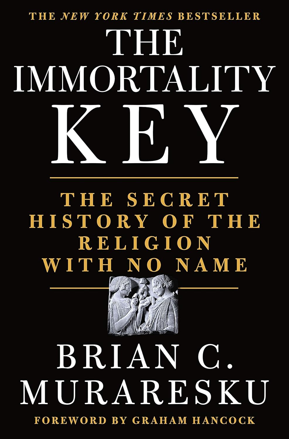 Graham Hancock, Brian C. Muraresku: Immortality Key (2020, St. Martin's Press)