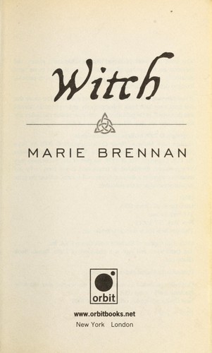 Marie Brennan: Witch (2008, Orbit/Hachette Book Group USA, Orbit)