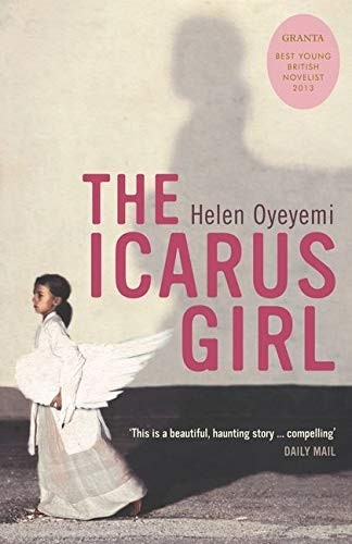 Helen Oyeyemi: The Icarus Girl (Paperback, 2006, BLOOMSBURY, Brand: BLOOMSBURY)