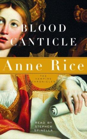 Blood Canticle (Anne Rice) (AudiobookFormat, 2003, Random House Audio)