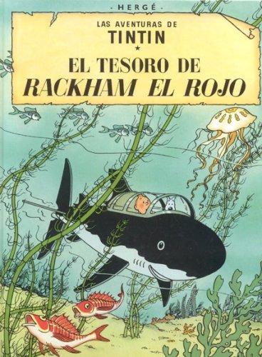 Tintin: El tesoro de Rackham el rojo/ Tintin (Hardcover, Spanish language, 2007, Public Square Books)