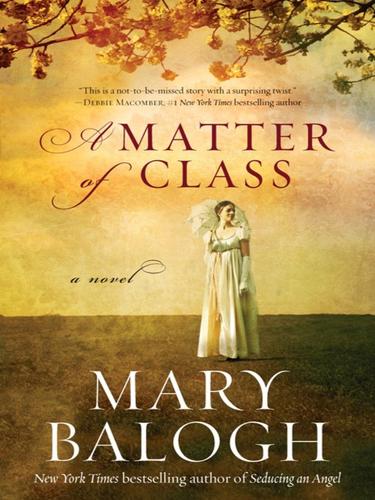 Mary Balogh: A Matter of Class (EBook, 2010, CDS Books / Vanguard Press)