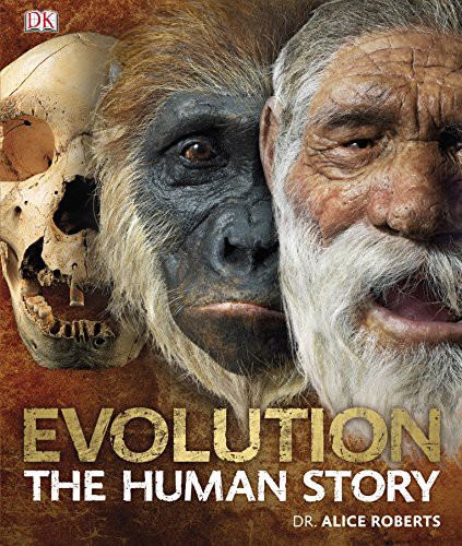 Evolution the Human Story (Hardcover, 2011, Dorling Kindersley)