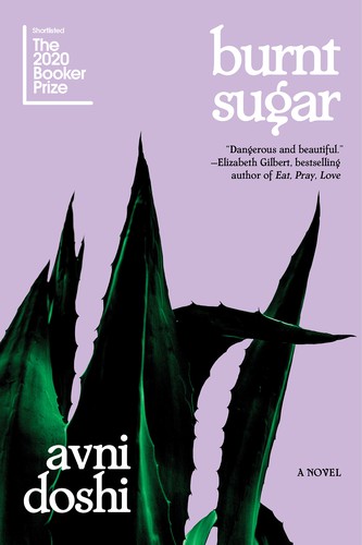 Avni Doshi: Burnt Sugar (Hardcover, 2021, The Overlook Press)