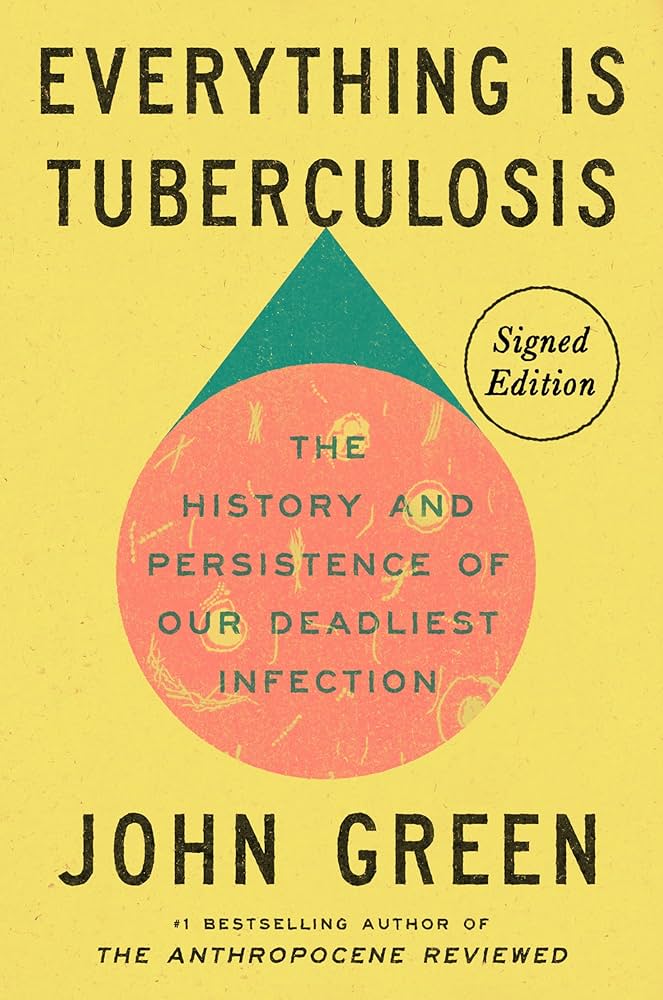 John Green: Everything Is Tuberculosis (Hardcover, 2025, Penguin Young Readers Group)