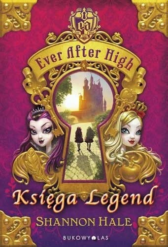 Shannon Hale: Ever After High. Księga Legend (Paperback, Polish language, 2014, Bukowy Las)