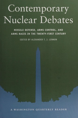 Alexander T. J. Lennon: Contemporary nuclear debates (2002, MIT Press)
