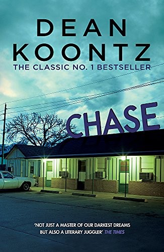 Dean R. Koontz: Chase: A chilling tale of psychological suspense (2017, HEADLINE)