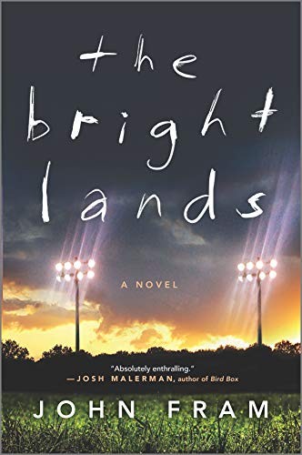 John Fram: The Bright Lands (Hardcover, 2020, Hanover Square Press)