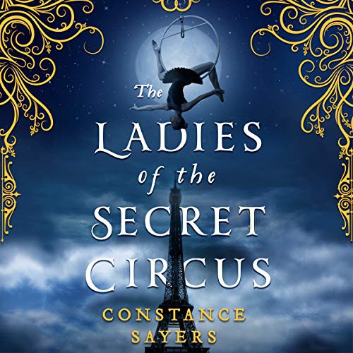 Constance Sayers, Emily Lawrence: The Ladies of the Secret Circus (AudiobookFormat, 2021, Redhook)