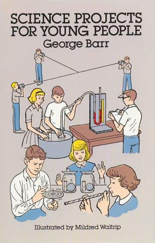 George Barr: Science projects for young people (1986, Dover Publications)