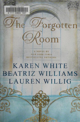 Karen White, Lauren Willig, Beatriz Williams: The Forgotten Room (2016, New American Library)