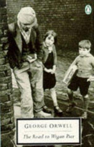 The Road to Wigan Pier (Paperback, 1989, Penguin Books)