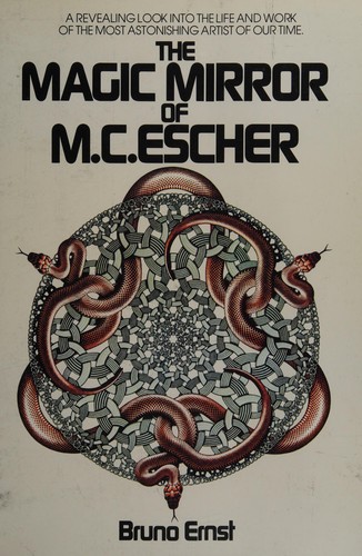 Bruno Ernst, Bruno Ernst: The Magic Mirror of M. C. Escher (Paperback, 1985, Tarquin)