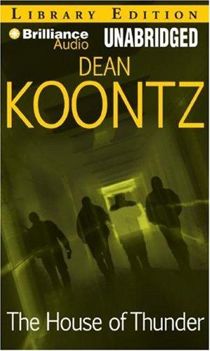 Dean Koontz: House of Thunder, The (2007, Brilliance Audio on CD Unabridged Lib Ed)