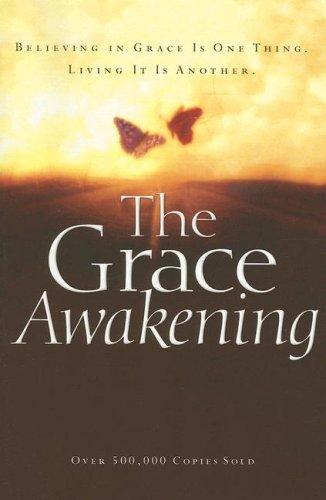 Charles R. Swindoll: The Grace Awakening (Paperback, 2006, Thomas Nelson)