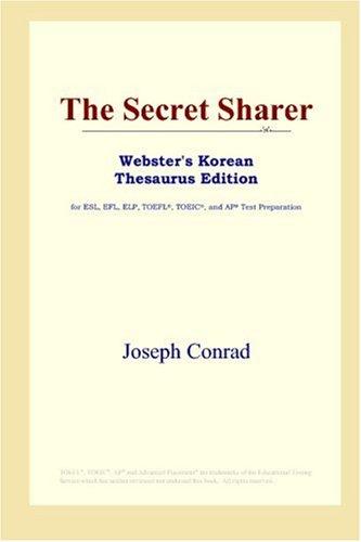 Joseph Conrad: The Secret Sharer (Webster's Korean Thesaurus Edition) (Paperback, 2006, ICON Group International, Inc.)