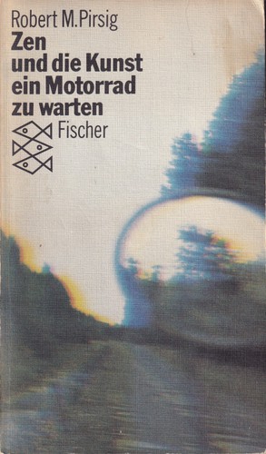 Zen und die Kunst ein Motorrad zu warten (German language, 1982, Fischer Taschenbuch Verlag)