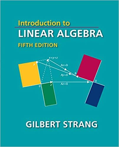 Gilbert Strang: Introduction to linear algebra - 5. edicion (2016, Wellesley-Cambridge Press)