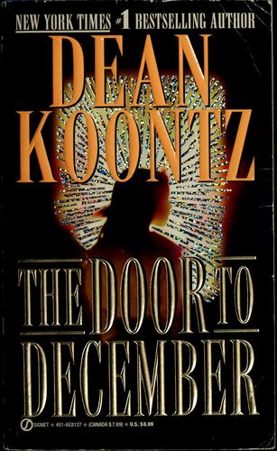 Dean R. Koontz: The door to December (1985, Signet/Viking/Penguin)