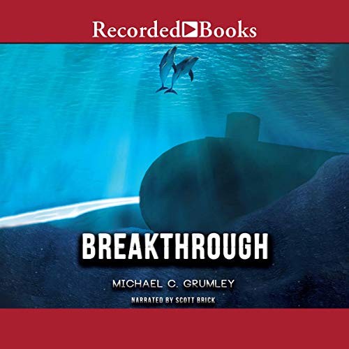 Michael C. Grumley: Breakthrough (AudiobookFormat, 2019, Recorded Books, Inc. and Blackstone Publishing)