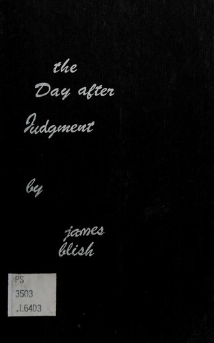 James Blish: The day after judgment (1971, Doubleday)