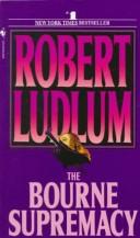 Robert Ludlum: The Bourne supremacy (Hardcover, 1986, Random House)