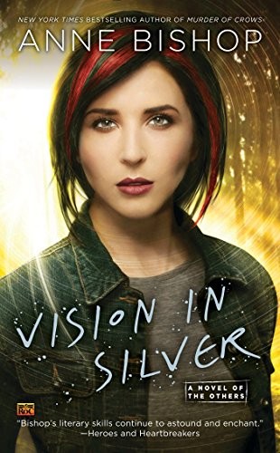 Anne Bishop: Vision In Silver (Paperback, 2016, Roc)