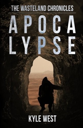 Kyle West: Apocalypse (Paperback, 2012, CreateSpace Independent Publishing Platform)