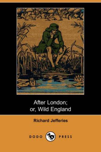 After London; or Wild England (Dodo Press) (Paperback, 2007, Dodo Press)