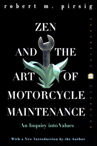 Zen and the art of motorcycle maintenance (2000, Perennial Classics)
