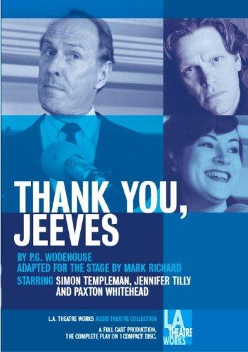 Thank You, Jeeves (L.A. Theatre Works Audio Theatre Collection) (AudiobookFormat, 1997, L.A. Theatre Works)