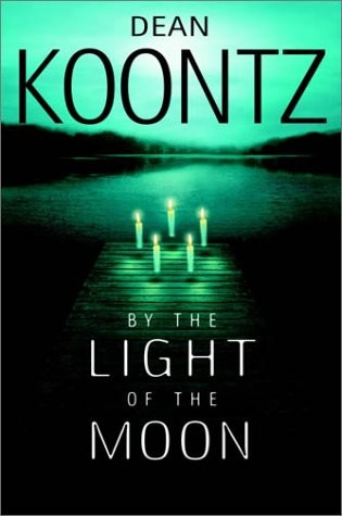 Dean Koontz: By The Light Of The Moon (Hardcover, 2002, Doubleday Large Print/Bantam)