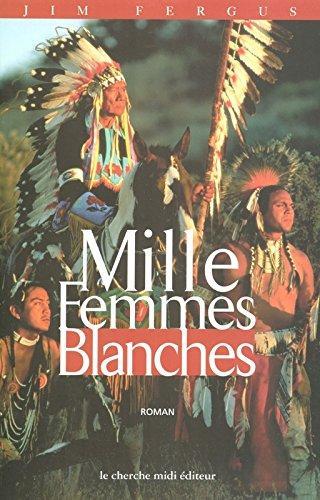 Jim Fergus: Mille Femmes blanches (French language, 2000)