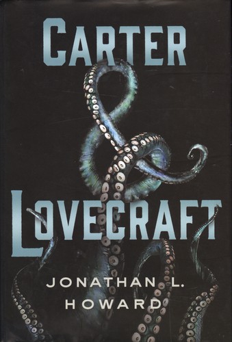 Carter & Lovecraft (Hardcover, 2015, Thomas Dunne Books/St. Martin's Press)
